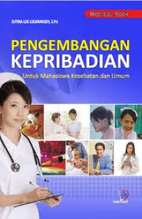 Image of Pengembangan Kepribadian : Untuk Mahasiswa Kesehatan dan Umum